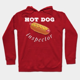 Hot Dog Inspector, Fun Design For  A Fast Food Lover Hoodie